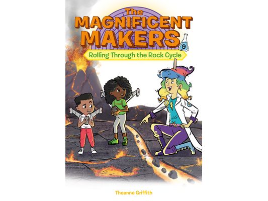 The Magnificent Makers #9: Rolling Through the Rock Cycle