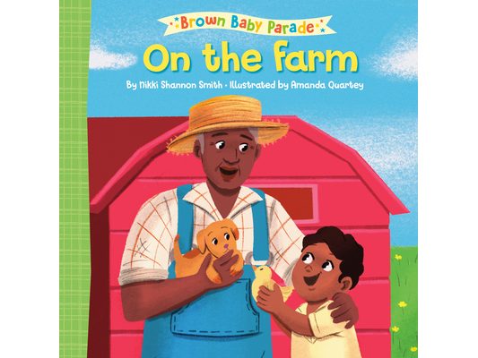 On the Farm: A Brown Baby Parade Book