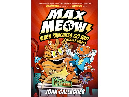 Max Meow 6: When Pancakes Go Bad (Really Bad!): (A Graphic Novel)