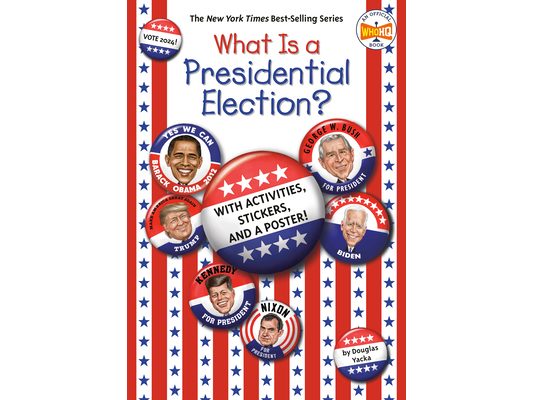 What Is a Presidential Election?: 2024 Edition