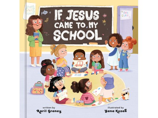 If Jesus Came to My School