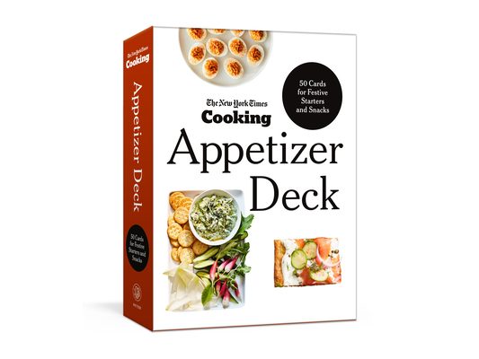 The New York Times Cooking Appetizer Deck: 50 Cards for Festive Starters and Snacks