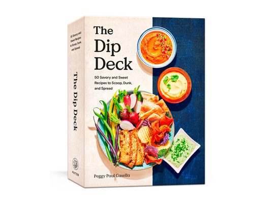 The Dip Deck: Recipe Cards: 50 Savory and Sweet Recipes to Scoop, Dunk, and Spread