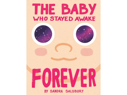 The Baby Who Stayed Awake Forever