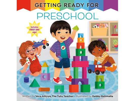 Getting Ready for Preschool: A First Day of School Book