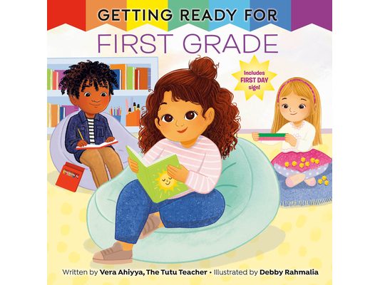 Getting Ready for First Grade: A First Day of School Book