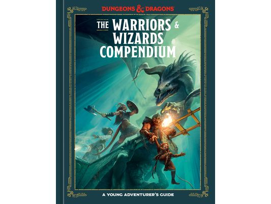 The Warriors & Wizards Compendium (Dungeons & Dragons): A Young Adventurer's Guide