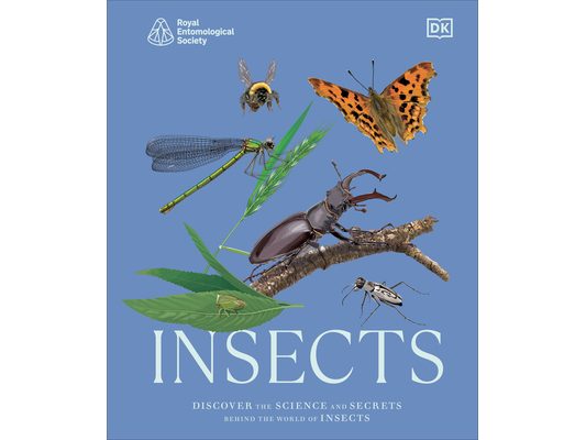 Insects: Discover the Science and Secrets Behind the World of Insects