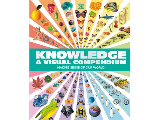 Knowledge a Visual Compendium: Making Sense of Our World