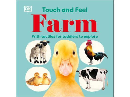 Touch and Feel Farm: With Tactiles for Toddlers to Explore