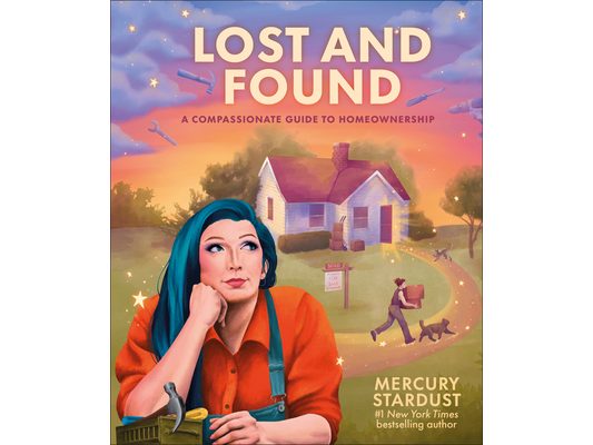 Lost and Found: A Compassionate Guide to Homeownership