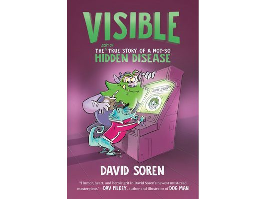 Visible: The (Sort Of) True Story of a Not-So Hidden Disease