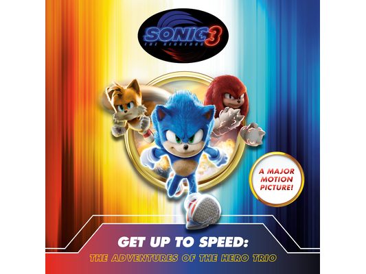 Sonic the Hedgehog 3: Get Up to Speed: The Adventures of the Hero Trio