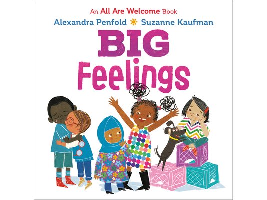 Big Feelings (an All Are Welcome Board Book)