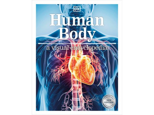 Human Body: A Visual Encyclopedia of How the Body Works
