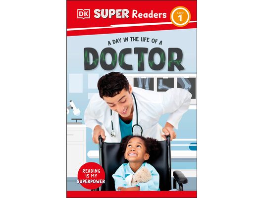 DK Super Readers Level 1 a Day in the Life of a Doctor
