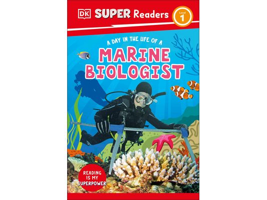 DK Super Readers Level 1 a Day in the Life of a Marine Biologist