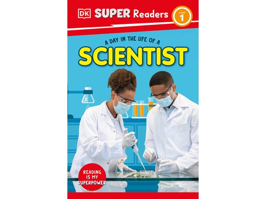 DK Super Readers Level 1 a Day in the Life of a Scientist