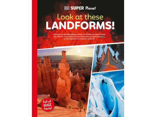 DK Super Planet Look at These Landforms!