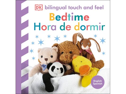 Bilingual Baby Touch and Feel: Bedtime / Hora de Dormir