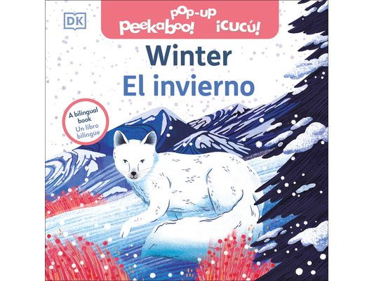 Bilingual Pop-Up Peekaboo! Winter / El Invierno