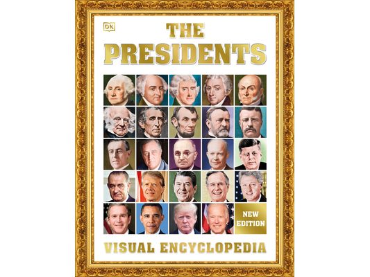 The Presidents, 3rd Edition: A Visual Encyclopedia of American Leaders