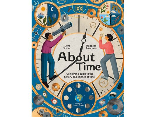 About Time: A Children's Guide to the History and Science of Time