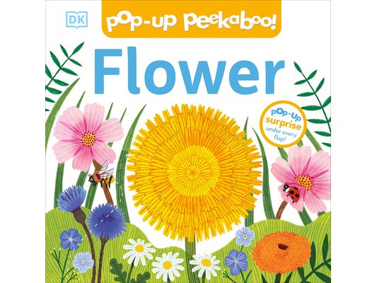 Pop-Up Peekaboo! Flower: A Nature Surprise Under Every Flap!