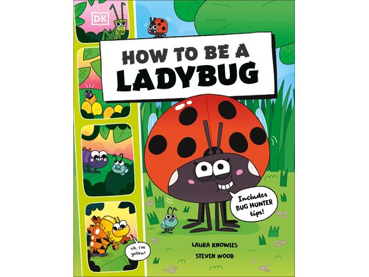 How to Be a Ladybug