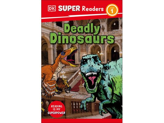 DK Super Readers Level 1 Deadly Dinosaurs