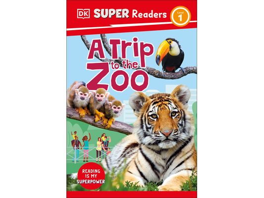 DK Super Readers Level 1 a Trip to the Zoo