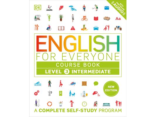 English for Everyone Course Book Level 3 Intermediate: A Complete Self-Study Program