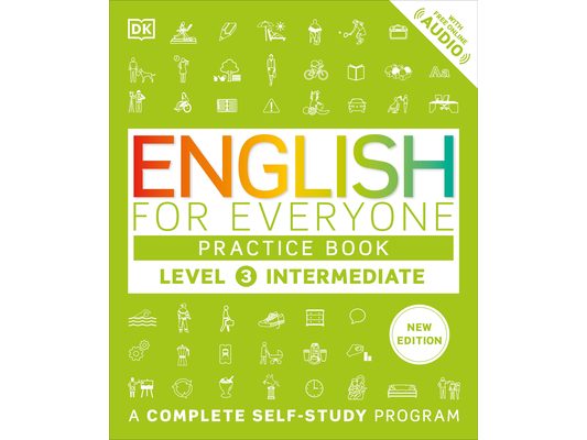 English for Everyone Practice Book Level 3 Intermediate: A Complete Self-Study Program