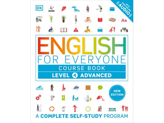 English for Everyone Course Book Level 4 Advanced: A Complete Self-Study Program