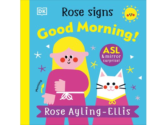 Rose Signs Good Morning!