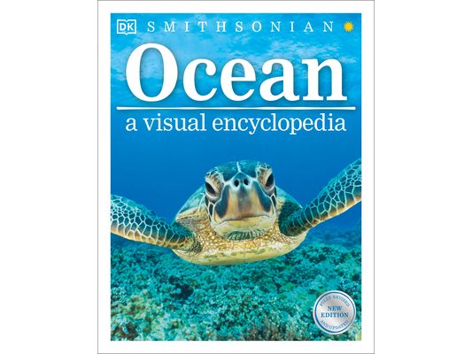 Ocean: A Visual Encyclopedia of Marine Life