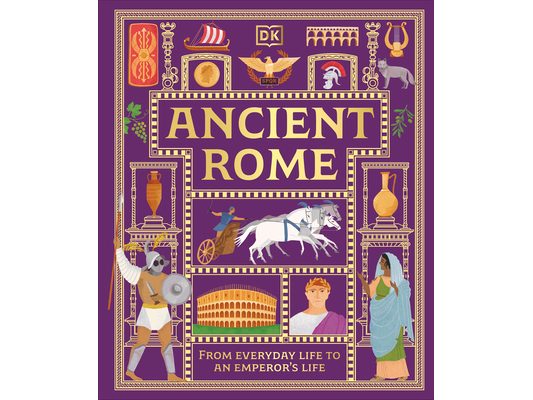 Ancient Rome: From Everyday Life to an Emperor's Life
