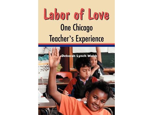 Labor of Love: One Chicago Teacher's Experience