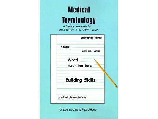 Medical Terminology: A Student Workbook
