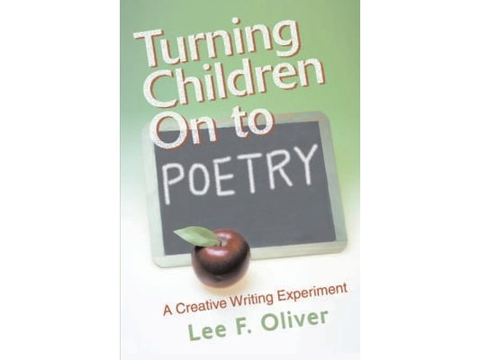 Turning Children on to Poetry: A Creative Writing Experiment