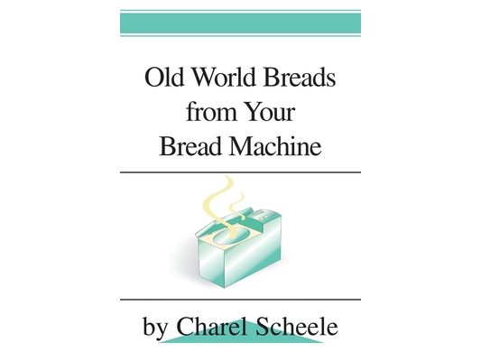 Old World Breads from Your Bread Machine