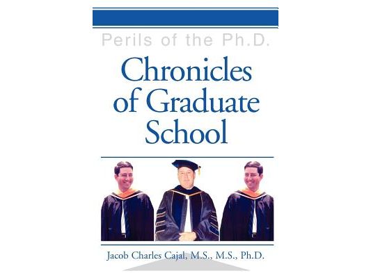 Chronicles of Graduate School: Perils of the Ph.D.
