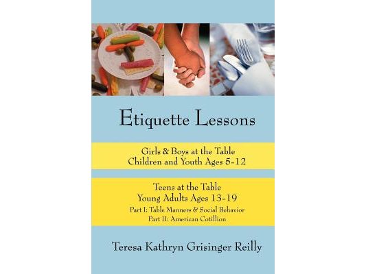 Etiquette Lessons: Girls & Boys at the Table Teens at the Table
