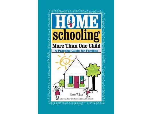 Homeschooling More Than One Child: A Practical Guide for Families