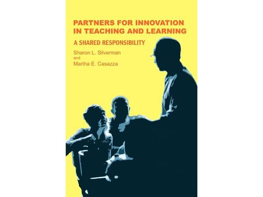 Partners for Innovation In Teaching and Learning: A Shared Responsibility