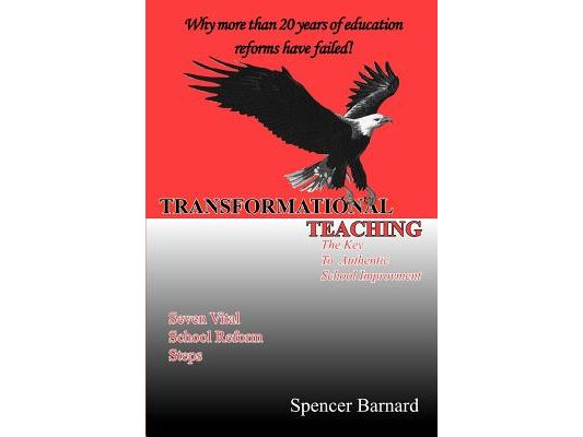 Transformational Teaching: The Key To Authentic School Improvement