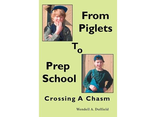 From Piglets To Prep School: Crossing A Chasm