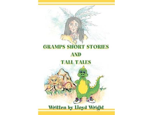 Gramps Short Stories and Tall Tales