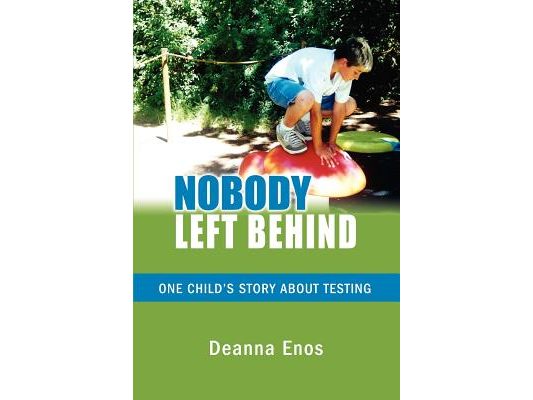 Nobody Left Behind: One Child's Story About Testing
