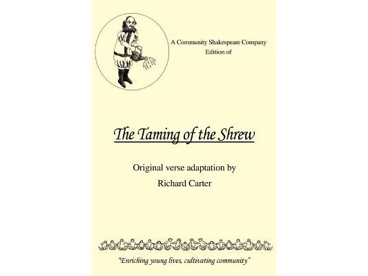 A Community Shakespeare Company Edition of the Taming of the Shrew